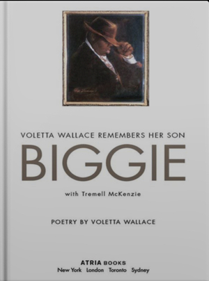 Biggie: Voletta Wallace Remembers Her Son, Christopher Wallace, aka Notorious B.I.G. by Faith Evans, Tremell McKenzie, Voletta Wallace