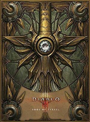 Diablo III: Book of Tyrael by Blizzard Entertainment, Blizzard Entertainment