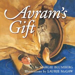 Avram's Gift by Margie Blumberg