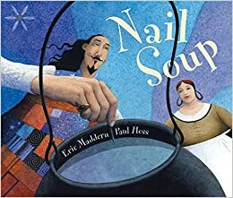 Nail Soup by Eric Maddern