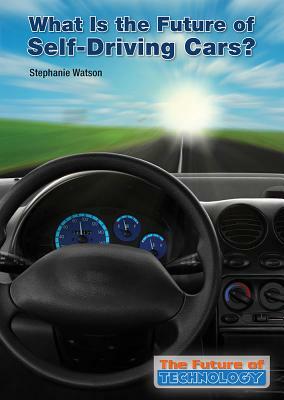 What Is the Future of Self-Driving Cars? by Stephanie Watson