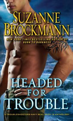 Headed for Trouble by Suzanne Brockmann