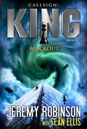 Callsign: King III - Blackout (Jack Sigler) by Jeremy Robinson, Sean Ellis