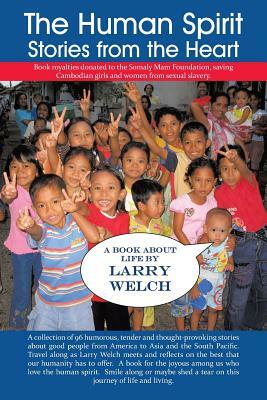 The Human Spirit: Stories from the Heart by Larry Welch