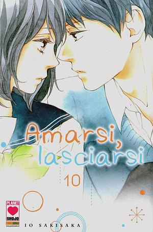 Amarsi, lasciarsi, Vol. 10 by Laura Giordano, Io Sakisaka