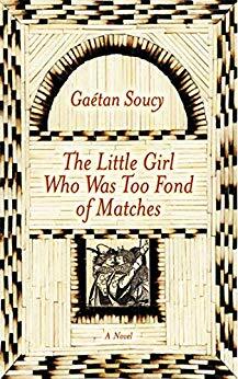 The Little Girl Who Was Too Fond of Matches by Sheila Fischman, Gaétan Soucy