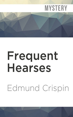 Frequent Hearses by Edmund Crispin