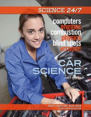 Car Science by Jane P. Gardner