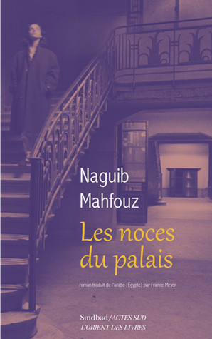 Les noces du palais by Naguib Mahfouz
