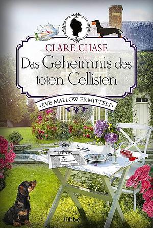 Das Geheimnis des toten Cellisten by Clare Chase, Clare Chase