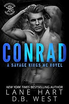 Conrad (Savage Kings MC - South Carolina Book Series 4) by Lane Hart, D.B. West