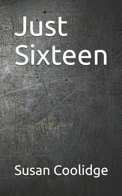 Just Sixteen by Susan Coolidge