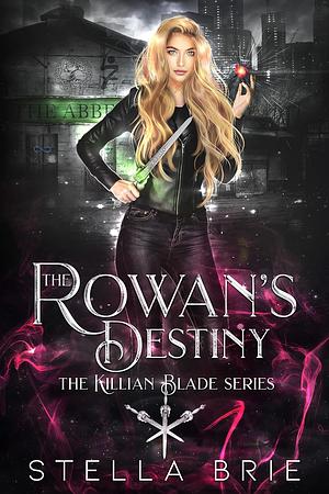 The Rowan's Destiny by Stella Brie