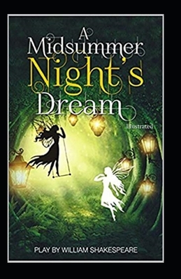 A Midsummer Night's Dream (Illustrated) by William Shakespeare