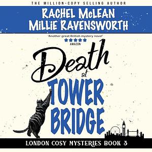 Death at Tower Bridge by Rachel McLean, Millie Ravensworth