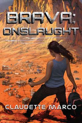 Brava: Onslaught by Claudette Marco