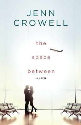 The Space Between by Jenn Crowell