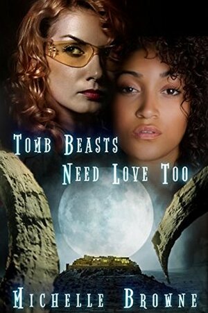 Tomb Beasts Need Love, Too by Michelle Browne