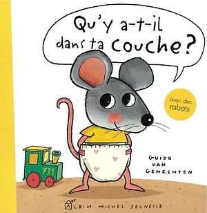 Qu'y a-t-il dans ta couche ? by Guido van Genechten