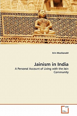 Jainism in India by Erin MacDonald