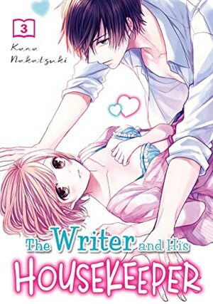 The Writer and His Housekeeper, Vol. 3 by Kana Nakatsuki