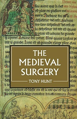 The Medieval Surgery by Tony Hunt