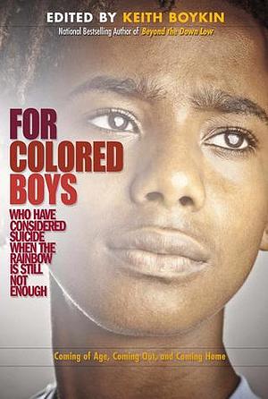 For Colored Boys Who Have Considered Suicide When the Rainbow Is Still Not Enough by Keith Boykin, Keith Boykin