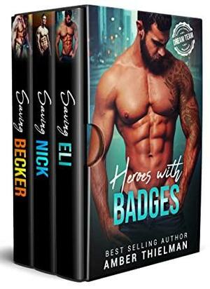 Heroes with Badges: A Steamy Contemporary Romance Box Set by Amber Thielman