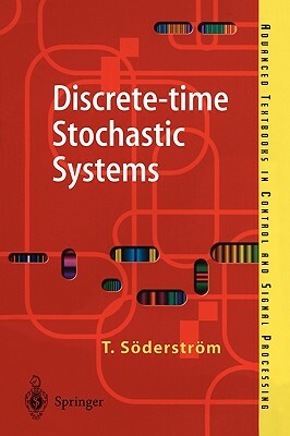 Discrete-Time Stochastic Systems: Estimation and Control by Torsten Söderström