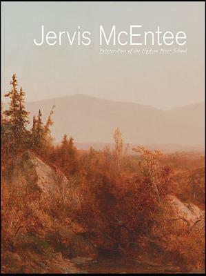 Jervis McEntee: Painter-Poet of the Hudson River School by Lee A. Vedder, Kerry Dean Carso, David P. Schuyler