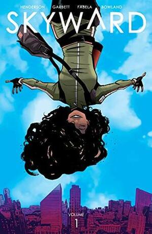 Skyward Vol. 1: My Low-G Life by Joe Henderson