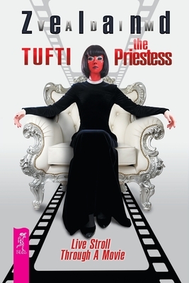 Tufti the Priestess. Live Stroll Through A Movie by Vadim Zeland