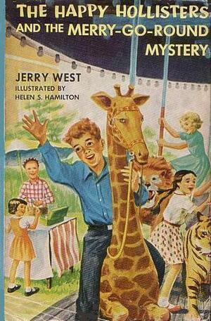 The Happy Hollisters and the Merry Go 'Round Mystery by Helen S. Hamilton, Jerry West, Andrew E. Svenson