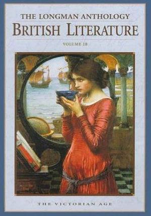 The Longman Anthology of British Literature: Volume 2B: The Victorian Age by William Chapman Sharpe, David Damrosch, David Damrosch