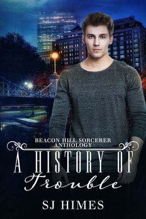 A History of Trouble by SJ Himes