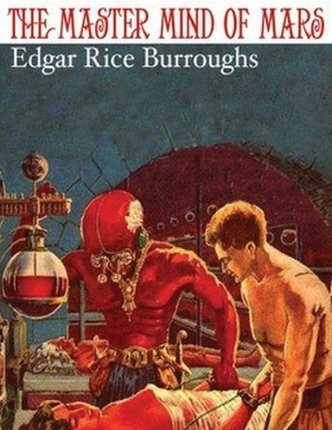 The Master Mind of Mars (Annotated) by Edgar Rice Burroughs