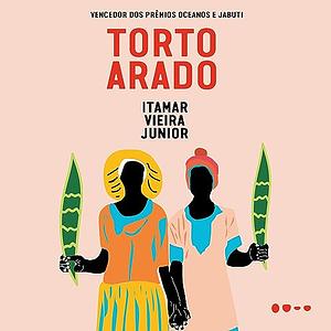 Torto Arado by Itamar Vieira Junior