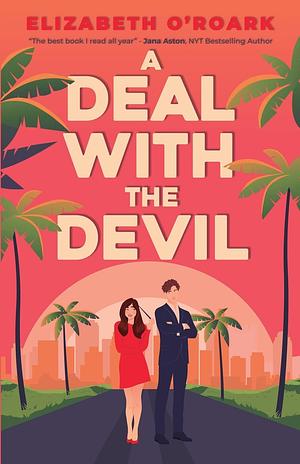 A Deal With the Devil by Elizabeth O'Roark