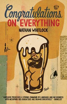 Congratulations on Everything by Nathan Whitlock