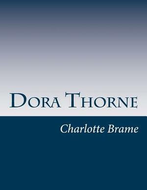 Dora Thorne by Charlotte M. Brame