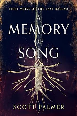 A Memory of Song by Scott Palmer