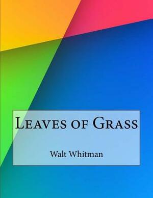 Leaves of Grass by Walt Whitman