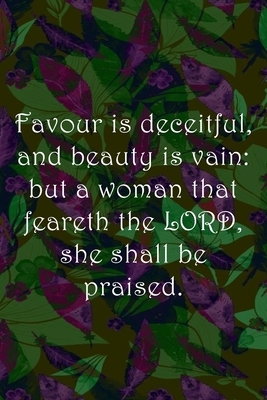 Favour is deceitful, and beauty is vain: but a woman that feareth the LORD, she shall be praised.: Dot Grid Paper by Sarah Cullen
