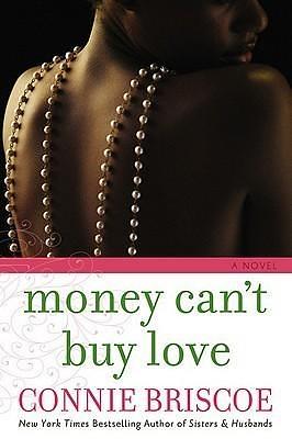 Money Can't Buy Love: A Novel by Connie Briscoe, Connie Briscoe