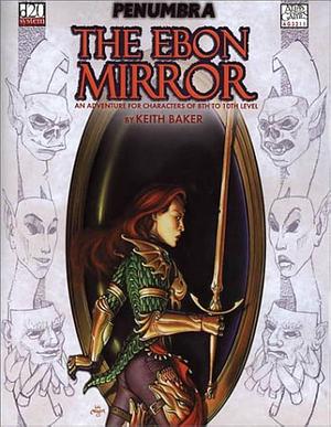 The Ebon Mirror by Keith Baker