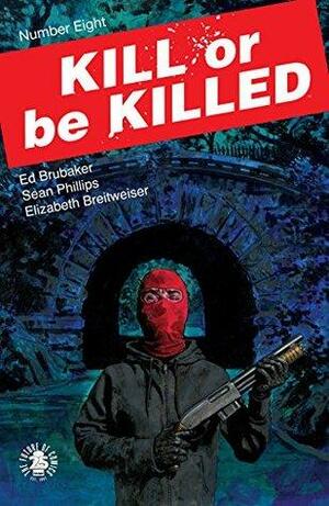 Kill or be Killed #8 by Ed Brubaker