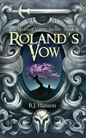 Roland's Vow by R.J. Hanson