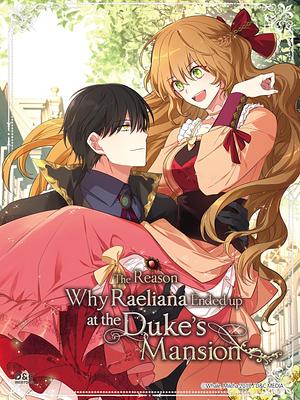 The Reason Why Raeliana Ended up at the Duke's Mansion, Season 2 by Milcha, Whale
