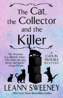 The Cat, the Collector, and the Killer by Leann Sweeney