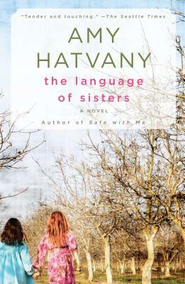 The Language of Sisters by Amy Hatvany